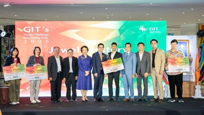 GIT สร้างปรากฏการณ์ 2 เวทีระดับโลก ดันไทยสู่ศูนย์กลางอัญมณีและเครื่องประดับสากล